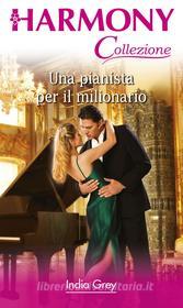 Ebook Una pianista per il milionario di India Grey edito da HarperCollins Italia