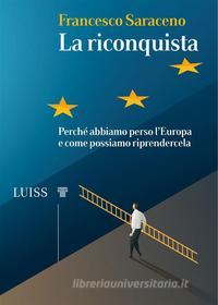 Ebook La riconquista di Francesco Saraceno edito da LUISS University Press
