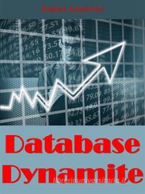 Ebook Database Dynamite di Robert Anselmini edito da NOWO snc