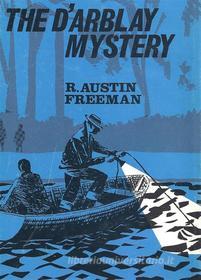 Ebook The D'Arblay Mystery di R. Austin Freeman edito da Reading Essentials