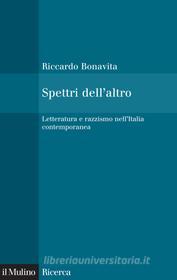 Ebook Spettri dell'altro di Riccardo Bonavita edito da Società editrice il Mulino, Spa