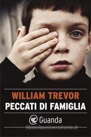 Ebook Peccati di famiglia di William Trevor edito da Guanda
