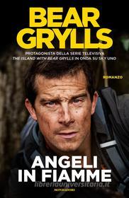 Ebook Angeli in fiamme di Grylls Bear edito da Mondadori