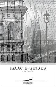 Ebook Racconti di Isaac Bashevis Singer edito da Corbaccio