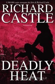 Ebook Deadly Heat di Richard Castle edito da Fazi Editore