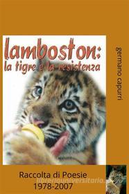 Ebook lamboston: la tigre e la resistenza di germano capurri edito da Germano Capurri