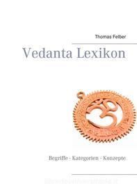 Ebook Vedanta Lexikon di Thomas Felber edito da Books on Demand