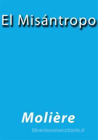 Ebook El Misantropo di Molière edito da Molière