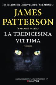 Ebook La tredicesima vittima di James Patterson, Maxine Paetro edito da Longanesi