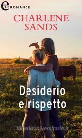 Ebook Desiderio e rispetto (eLit) di Charlene Sands edito da HarperCollins Italia