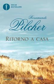 Ebook Ritorno a casa di Pilcher Rosamunde edito da Mondadori