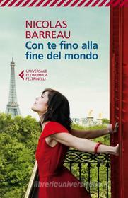 Ebook Con te fino alla fine del mondo di Nicolas Barreau edito da Feltrinelli Editore