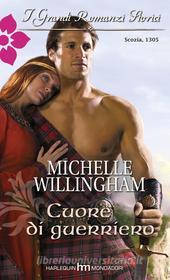 Ebook Cuore di guerriero di Michelle Willingham edito da HarperCollins Italia