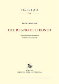Ebook Del regno di Christo di Francesco Pucci edito da Edizioni di Storia e Letteratura
