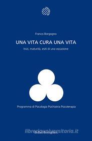Ebook Una vita cura una vita di Franco Borgogno edito da Bollati Boringhieri