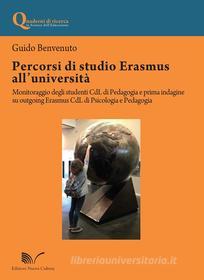 Ebook Percorsi di studio Erasmus all'università - Monitoraggio degli studenti CdL di Pedagogia di Guido Benvenuto edito da Edizioni Nuova Cultura
