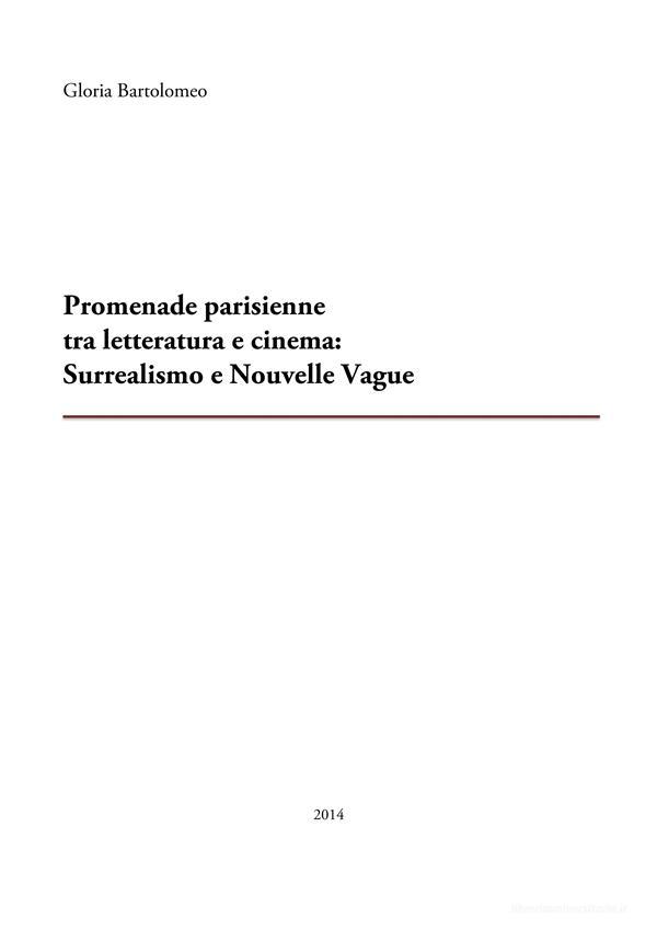 Ebook Promenade parisienne tra letteratura e cinema: surrealismo e nouvelle vague di Gloria Bartolomeo edito da Gloria Bartolomeo