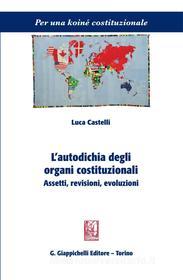 Ebook L'autodichia degli organi costituzionali di Luca Castelli edito da Giappichelli Editore