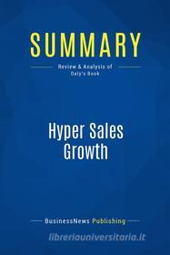 Ebook Summary: Hyper Sales Growth di BusinessNews Publishing edito da Business Book Summaries