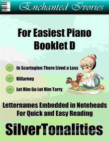 Ebook Enchanted Ivories For Easiest Piano Booklet D di SilverTonalities edito da SilverTonalities