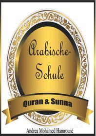 Ebook Arabische Schule di Andrea Mohamed Hamroune edito da Books on Demand