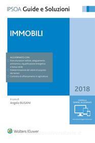Ebook Immobili 2018 di Angelo Busani edito da Ipsoa