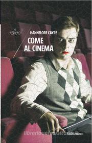 Ebook Come al cinema di Hannelore Cayre edito da Rubbettino Editore