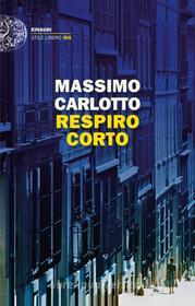 Ebook Respiro corto di Carlotto Massimo edito da Einaudi