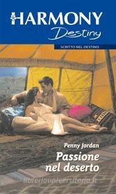 Ebook Passione nel deserto di Penny Jordan edito da HarperCollins Italia
