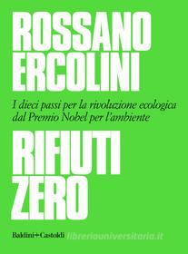 Ebook Rifiuti zero di Rossano Ercolini edito da Baldini+Castoldi