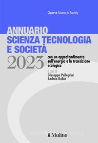 Ebook Annuario Scienza Tecnologia e Società edito da Società editrice il Mulino, Spa