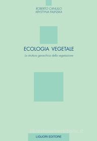 Ebook Ecologia vegetale di Roberto Canullo, Krystyna Falinska edito da Liguori Editore
