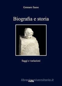 Ebook Biografia e storia di Gennaro Sasso edito da Viella Libreria Editrice