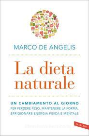 Ebook La dieta naturale di Marco De Angelis edito da Vallardi