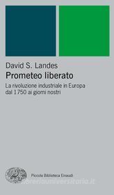 Ebook Prometeo liberato di Landes David S. edito da Einaudi