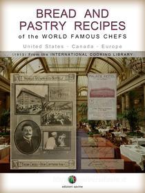 Ebook Bread and Pastry Recipes di A. C. Hoff edito da Edizioni Savine