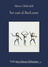 Ebook Sei casi al BarLume di Marco Malvaldi edito da Sellerio Editore