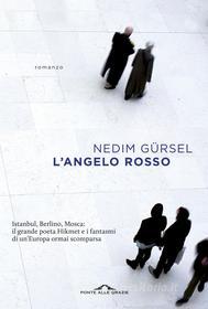 Ebook L'angelo rosso di Nedim Gürsel edito da Ponte alle Grazie