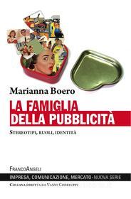 Ebook La famiglia della pubblicità di Marianna Boero edito da Franco Angeli Edizioni