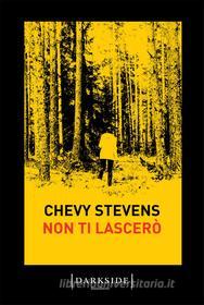 Ebook Non ti lascerò di Chevy Stevens edito da Fazi Editore