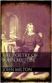Ebook The poetry of John Milton di John Milton edito da John Milton