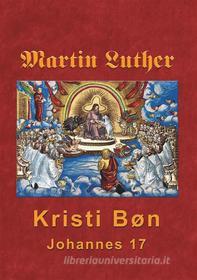 Ebook Martin Luther - Kristi Bøn di Finn B. Andersen edito da Books on Demand