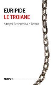 Ebook Le troiane di Euripide edito da Sinapsi Editore