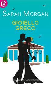 Ebook Gioiello greco (eLit) di Sarah Morgan edito da HarperCollins Italia