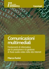 Ebook Comunicazioni multimediali di Marco Furini edito da Franco Angeli Edizioni
