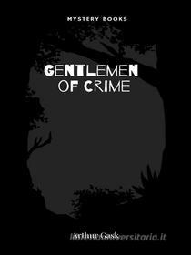 Libro Ebook Gentlemen of Crime di Arthur Gask di Librorium Editions
