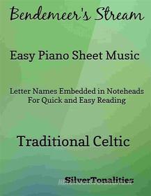 Ebook Bendemeer's Stream Easy Piano Sheet Music di SilverTonalities edito da SilverTonalities
