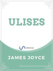 Libro Ebook Ulises di James Joyce di Jose Luis Borja