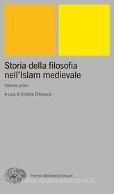 Ebook Storia della filosofia nell'Islam medievale. Volume primo di VV. AA. edito da Einaudi