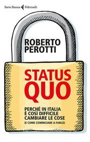 Ebook Status quo di Roberto Perotti edito da Feltrinelli Editore